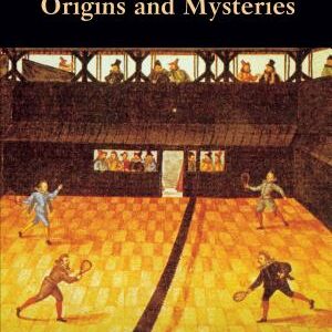 Tennis: Origins and Mysteries