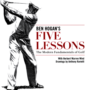 Ben Hogan's Five Lessons: The Modern Fundamentals of Golf