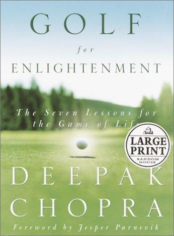 Golf for Enlightenment: The Seven Lessons for the Game of Life