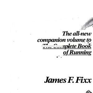 Jim Fixx's Second Book of Running: The All-new Companion Volume to The Complete Book of Running