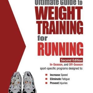 The Ultimate Guide to Weight Training for Running (Enhanced Edition)