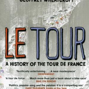 Le Tour: A History of the Tour de France, 1903-2003