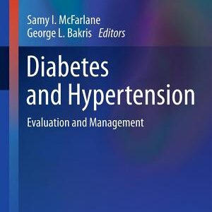 Diabetes and Hypertension: Evaluation and Management