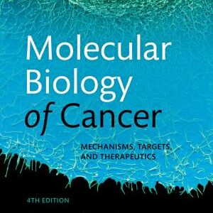 Molecular Biology of Cancer: Mechanisms, Targets, and Therapeutics