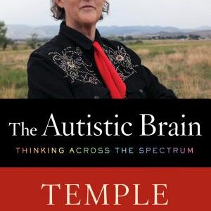 The Autistic Brain: Thinking Across the Spectrum