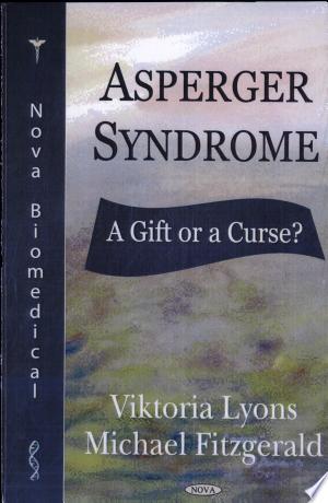 Asperger Syndrome: A Gift Or a Curse?