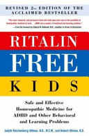 Ritalin-free Kids: Safe and Effective Homeopathic Medicine for ADHD and Other Behavioral and Learning Problems