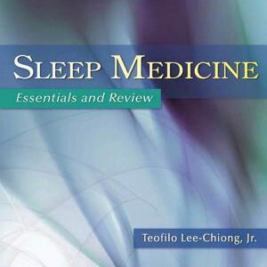 Sleep Medicine: Essentials and Review