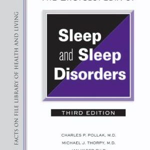 The Encyclopedia of Sleep and Sleep Disorders