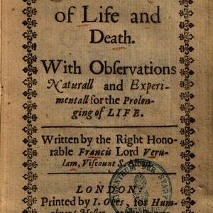 The Historie of Life and Death: With Observations Naturall and Experimentall for the Prolonging of Life