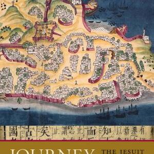 Journey to the East: The Jesuit Mission to China, 1579–1724