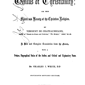 The Genius of Christianity: Or, The Spirit and Beauty of the Christian Religion