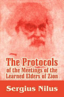 The Protocols of the Meetings of the Learned Elders of Zion: With Preface and Explanatory Notes by Henry Ford and Others