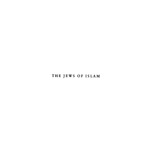 The Jews of Islam: Updated Edition