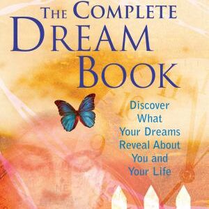 Complete Dream Book: Discover What Your Dreams Reveal about You and Your Life