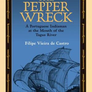 The Pepper Wreck: A Portuguese Indiaman at the Mouth of the Tagus River