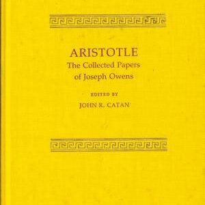 Aristotle: The Collected Papers of Joseph Owens