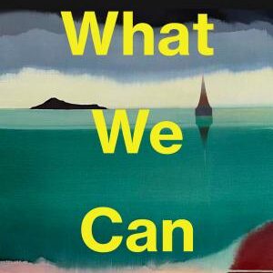 What We Can Know: A Novel