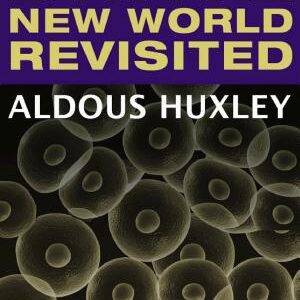 Brave New World Revisited