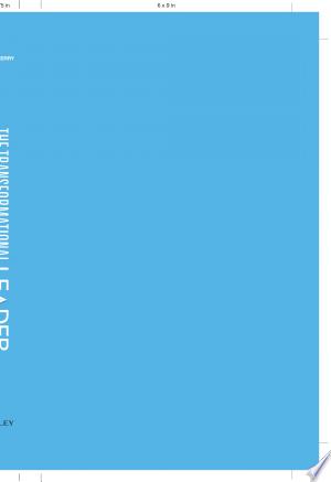 The Transformational Leader: How the World's Best Leaders Build Teams, Inspire Action, and Achieve Lasting Success