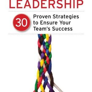 People Leadership: 30 Proven Strategies to Ensure Your Team's Success