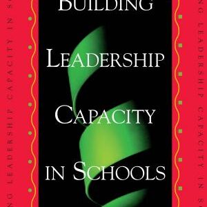Building Leadership Capacity in Schools
