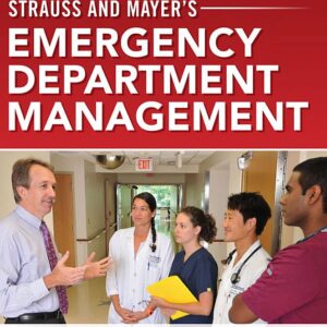 Strauss and Mayer’s Emergency Department Management