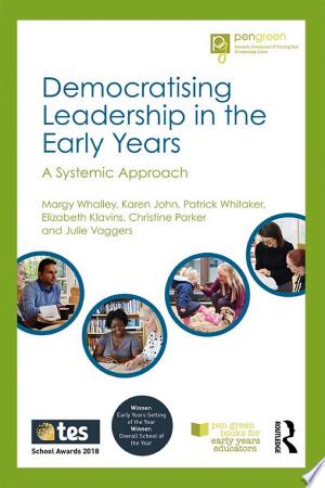 Democratising Leadership in the Early Years: A Systemic Approach