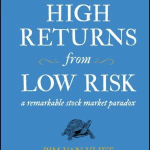 High Returns from Low Risk: A Remarkable Stock Market Paradox