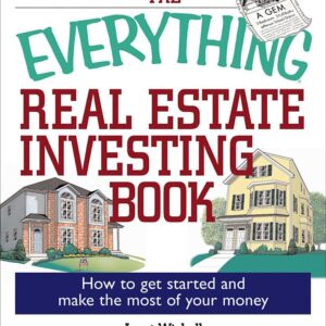 The Everything Real Estate Investing Book: How to get started and make the most of your money