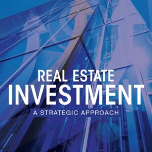 Real Estate Investment: A Strategic Approach