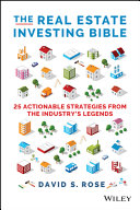 The Real Estate Investing Bible: 25 Actionable Strategies from the Industry's Legends