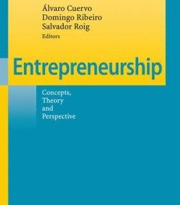 Entrepreneurship: Concepts, Theory and Perspective