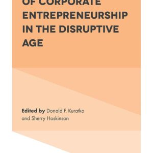 The Challenges of Corporate Entrepreneurship in the Disruptive Age