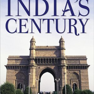 India's Century: The Age of Entrepreneurship in the World's Biggest Democracy