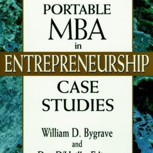 The Portable MBA in Entrepreneurship Case Studies