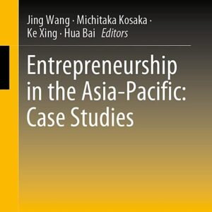 Entrepreneurship in the Asia-Pacific: Case Studies
