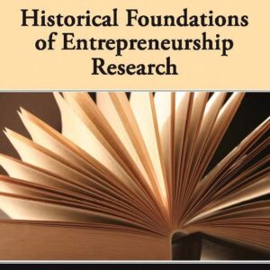 Historical Foundations of Entrepreneurial Research