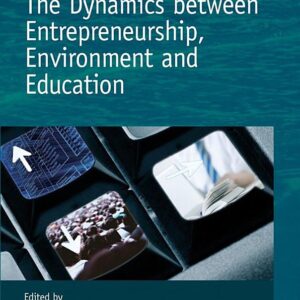 The Dynamics Between Entrepreneurship, Environment and Education