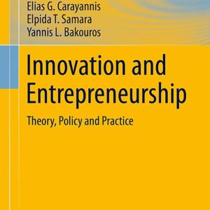 Innovation and Entrepreneurship: Theory, Policy and Practice