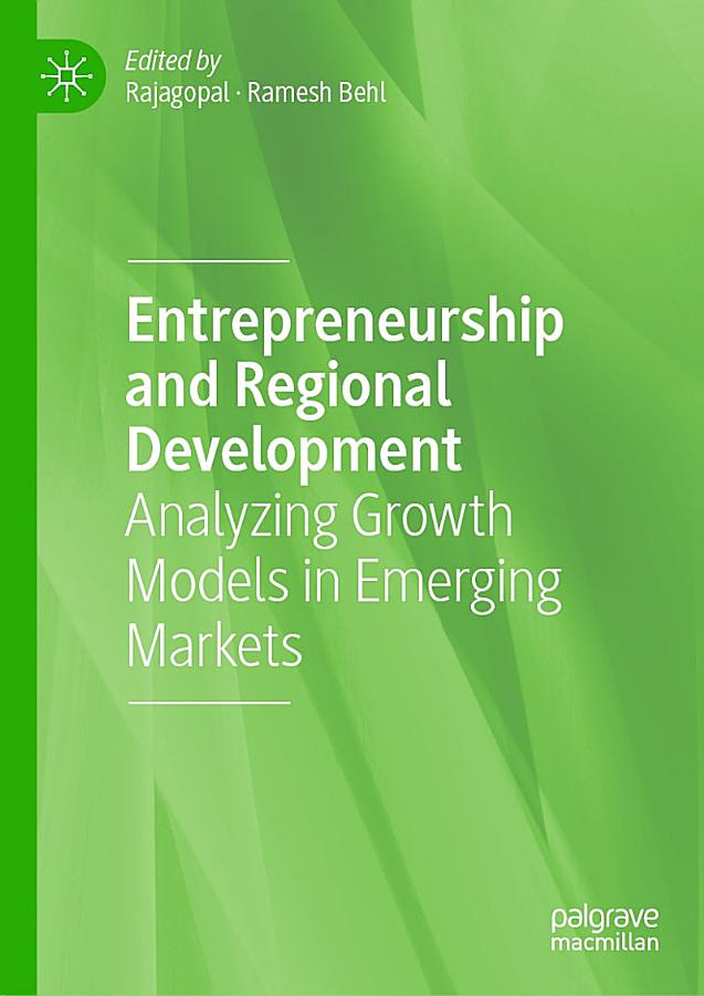 Entrepreneurship and Regional Development: Analyzing Growth Models in Emerging Markets