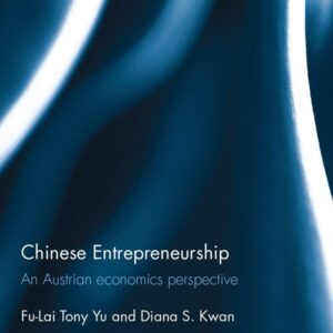 Chinese Entrepreneurship: An Austrian economics perspective