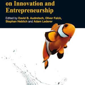 Handbook of Research on Innovation and Entrepreneurship