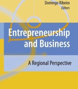 Entrepreneurship and Business: A Regional Perspective