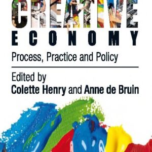 Entrepreneurship and the Creative Economy: Process, Practice and Policy