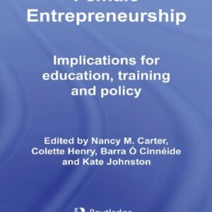 Female Entrepreneurship: Implications for Education, Training and Policy