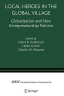 Local Heroes in the Global Village: Globalization and the New Entrepreneurship Policies