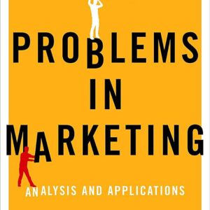 Problems in Marketing: Applying Key Concepts and Techniques