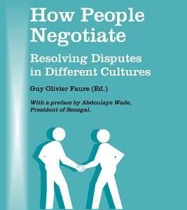 How People Negotiate: Resolving Disputes in Different Cultures