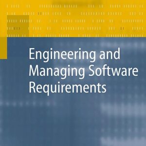 Engineering and Managing Software Requirements